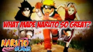 What made Naruto so Great? (PART 1)