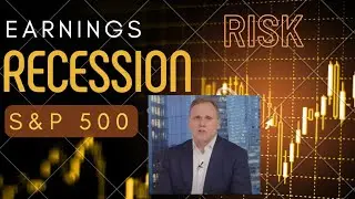 Earnings RECESSION Risk. How Earnings Relate to Recessions