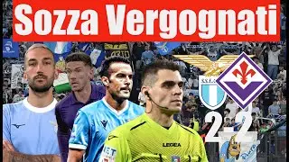 Sozza Vergognati. Lazio 2-2 Fiorentina