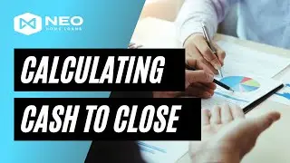 How We Calculate Your Cash To Close
