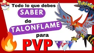 🔥¡CONOCE los MEJORES ATAQUES de TALONFLAME para PVP🔥! Pokémon GO