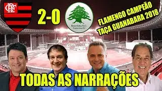 Todas as narra&ccedil;&otilde;es - Flamengo 2x0 Boavista / Final Ta&ccedil;a Guanabara 2018 / Flamengo Campe&atilde;o