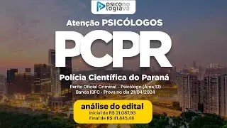 PC-PR - Pol&iacute;cia Cient&iacute;fica do Paran&aacute; - Curso Isolado de Psicologia 2024 PCPR