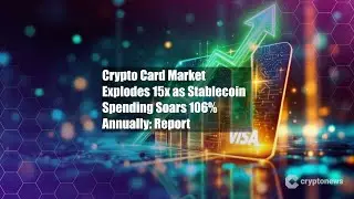 Crypto Card Market Explodes 15x as Stablecoin Spending Soars 106%