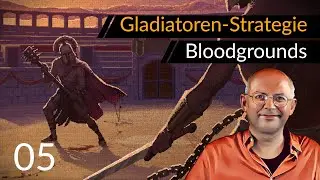 Angespielt! Gladiatoren-Strategie BLOODGROUNDS (05) [Deutsch] [Werbung|ad]