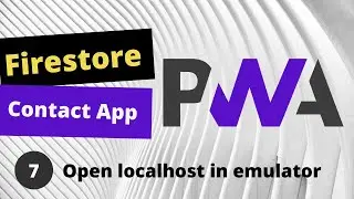 PWA Progressive Web App tutorial #7connect localhost in the Android emulator?
