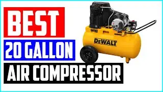 Best 20 Gallon Air Compressor | Top 5 Best 20 Gallon Air Compressor