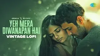 Yeh Mera Diwanapan Hai - Vintage Lofi | Mukesh | Kedrock & Sd Style