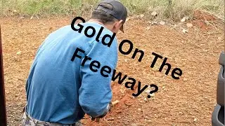 Is There Gold Along The Freeway?
