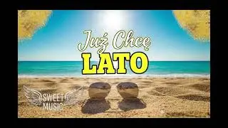 Sweet Music - Już chcę lato! &bull; Nowość 2026☀️