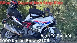 Bihar To Gujarat By Road Trip With BMW G310Rr  Bmw me Aaya Problem || Agra To Gujarat|| #vlogger 