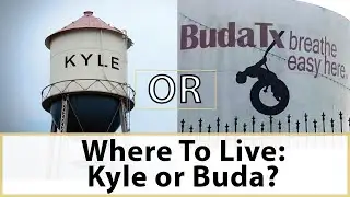 Austin Suburbs: Buda vs Kyle
