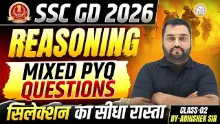 SSC GD 2026 Reasoning | Mixed PYQ Questions | Previous Year Questions | Reasoning By Abhishek Sir