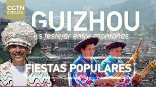 Guizhou es festejar entre montañas: Fiestas populares