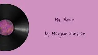 Morgan Simpson - My Place (Official Lyric Video)