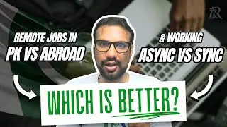 Remote Jobs in Pakistan vs Abroad & Async vs Sync; Which is Better?  - RemoteKaro by Wajahat Karim