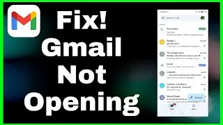 How to Fix Gmail App Not Opening Problem