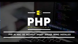 PHP Without XAMPP || On Mac OS || PHP