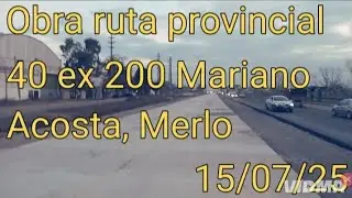 #Obra ruta provincial 40 ex 200, Mariano Acosta, Merlo 15/07/25