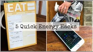 5 Quick Energy Hacks for a Working Week!