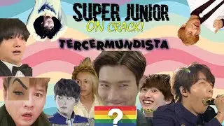 Super Junior On crack! TERCERMUNDISTA