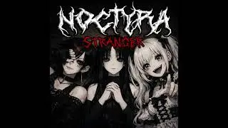 Noctyra - Turn Around | Emo, Goth, Anime-Inspired, Industrial, Horror, KPOP, Metal