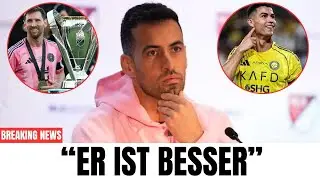Was Sergio Busquets über Lionel Messi mit 38 enthüllt, stellt den Fußball auf den Kopf