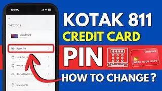 How to Reset Credit Card Pin in Kotak App? Change Kotak Bank Credit Card PIN Using Kotak 811 App
