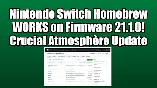Nintendo Switch Homebrew WORKS on Firmware 21.1.0! Crucial Atmosph&egrave;re Update