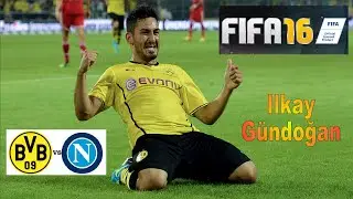 FIFA 16 / But G&uuml;ndoğan BVB vs Naples