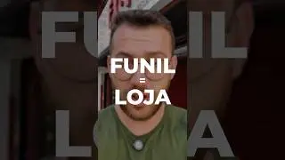 O FUNIL DE VENDAS &Eacute; UMA LOJA! ENTENDA A ANALOGIA