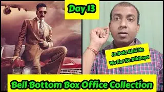 Bell Bottom Box Office Collection Till Day 13, Akshay Kumar Ne Jo Bola Wo Kar Ke Dikhaya