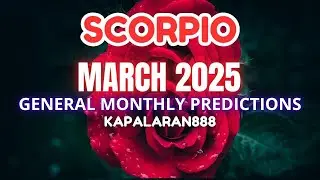 BALIK SA ORIGINAL NA PLANO! ♏️ SCORPIO MARCH 2025 GENERAL MONTHLY PREDICTIONS #KAPALARAN888