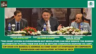 CJP Justice Umar Ata Bandial speaks at Symposium on Corporate Supervision & Regulatory Actions #SECP