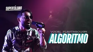 Supert&aacute;lamo | Algoritmo | Vocal Playthrough