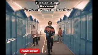Bounce ★ Thegiornalisti - Riccione (Giovanni Bartolo Bootleg Remix)