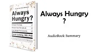 Always Hungry by David Ludwig | Summary