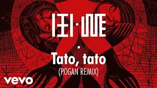 Ifi Ude, POGAN - Tato, tato (POGAN Remix) ft. Bart Pałyga, Marcin Lamch