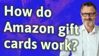 How do Amazon gift cards work?