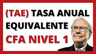 #3 Análisis CUANTITATIVO: QUÉ es la TASA ANUAL EQUIVALENTE (TAE) ✅✏️ | CFA LEVEL 1