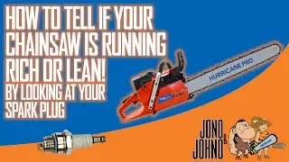 Chainsaw Running Rich or Lean? Check Your Spark Plug! Jono & Johno