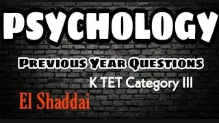 K TET Category 3.Psychology Previous Year Questions.April 25, 2022