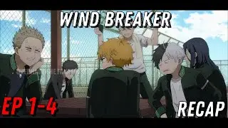 Wind Breaker | Episode 1 To 4 | Recap