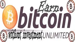 How To Earn Unlimited Bitcoins Without Investment - Get Free Bitcoins  3 BTC Per Day