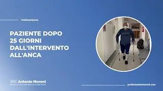 Paziente dopo 25 giorni dall'intervento all'anca