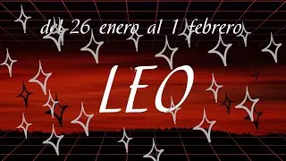 +#amor  #LEO 26-01/01-02 LLEGA  CUANDO MENOS LO ESPERAS #trabajo #amot #horoscopo #tarot💜