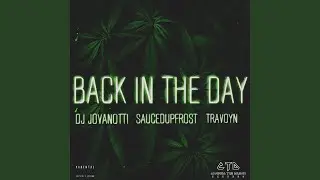 Back In The Day (feat. SaucedUpFrost & Travoyn)