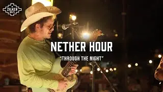 Nether Hour - Through the Night - Live at Still Austin Whiskey Co. - Zilker Sessions 2025