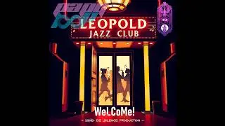 LeoPoLD JaZZ CLuB WeLCoMe!