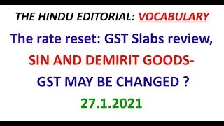 Rate reset: GST rates review Hindu editorial vocabulary and reading 27/11/21